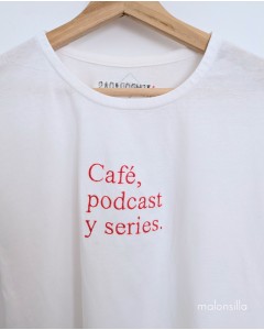 Camiseta CAFÉ, PODCAST Y SERIES